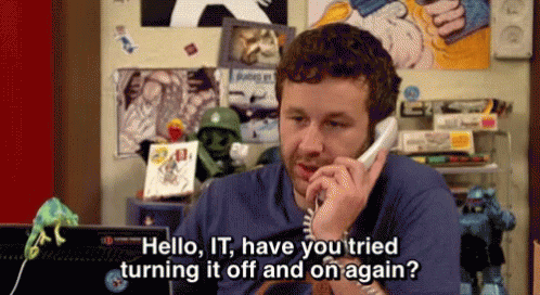 it-crowd-hello-it.gif.ee2ef4b672f599ffa20c9e7956474e4e.gif