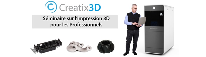 Séminaire sur l'imprimante 3D pour les Professionnels avec Creatix3D