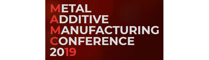 MAMC 2019 Metal Additive Manufacturing Conference