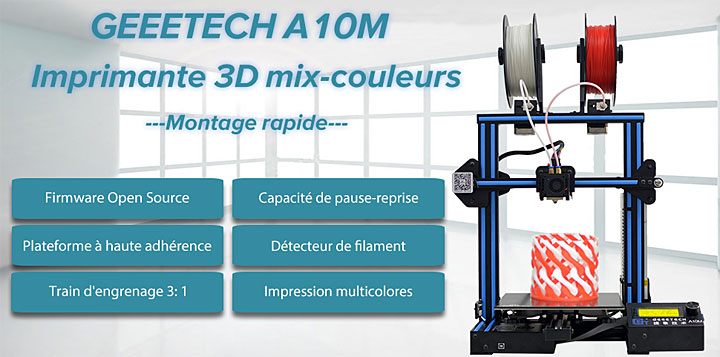 imprimante 3D Geeetech A10M double extrudeur