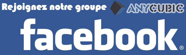Groupe Facebook Anycubic