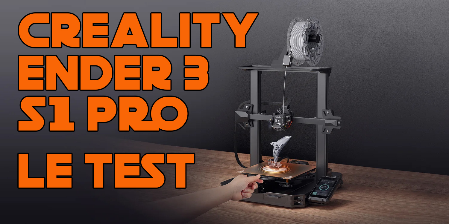 Test Creality Ender 3 S1 Pro, imprimante 3D FDM + son boitier