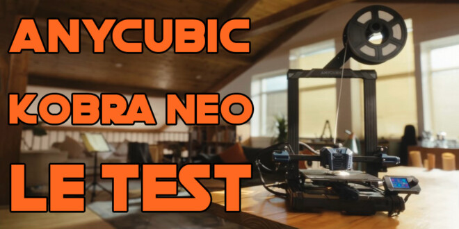 Anycubic Kobra, test de la nouvelle imprimante 3D - 3D Serial Testeur