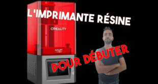 test imprimante 3D creality halot one débuter impression 3D résine