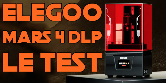 Elegoo Mars 4 DLP, le test