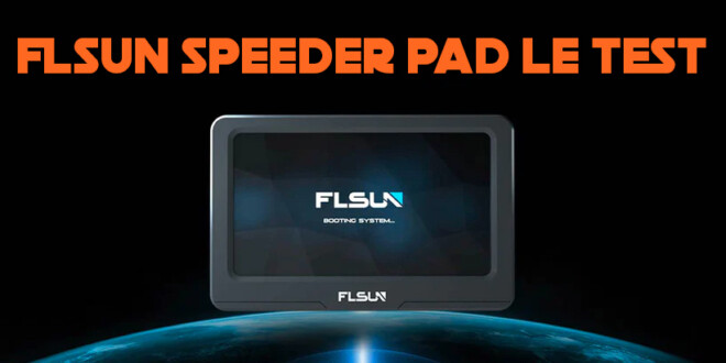 test flsun speeder pad tuto
