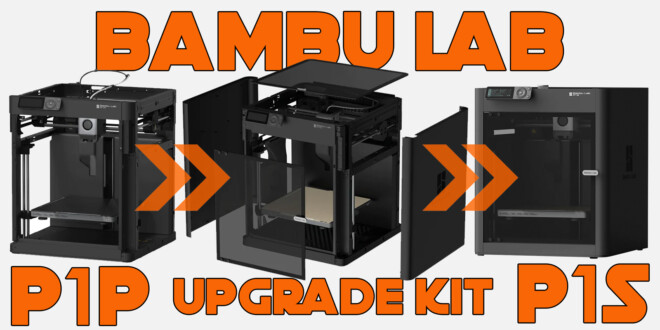 tuto-test-bambu-lab-p1p-to-p1s-upgrade-k