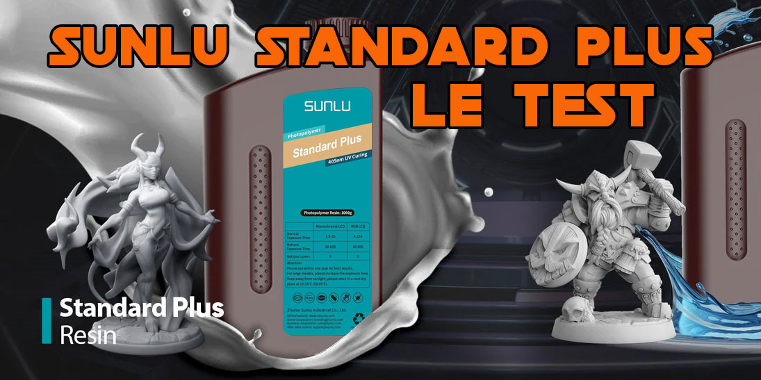 Sunlu Standard Plus, le test de la résine
