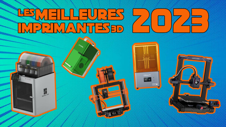 meilleures imprimantes 3d 2023