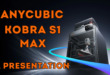 test Anycubic Kobra S1 Max Combo review presentation