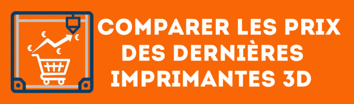 comparer prix imprimante 3D