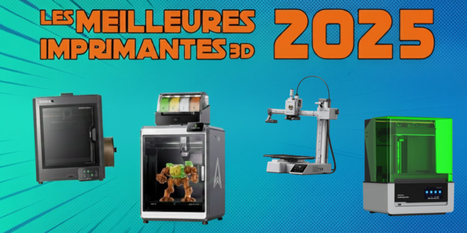 meilleure imprimante 3D 2025 2026 filament resine