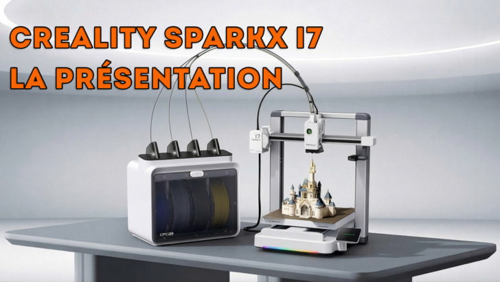 Creality Sparkx i7 Présentation Chateau